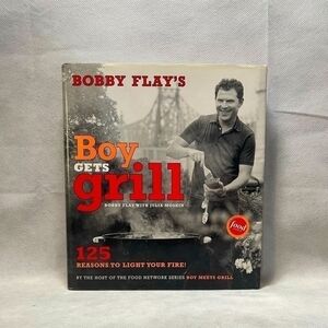 Recipes Book Bobby Flay Boy Gets Grill 125 Reasons to Light Your Fire Cookbook